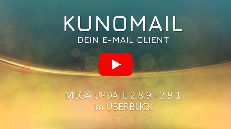 KUNOMAIL - MegaUpdate 2.8.9 - 2.9.1 Überblick