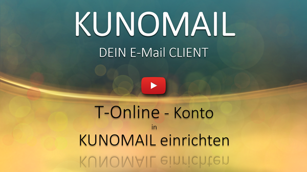 T-Online E-Mail Konto in KUNOMAIL einrichten, alle Schritte leicht erklärt!